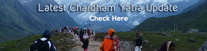 Latest Chardham Yatra Update