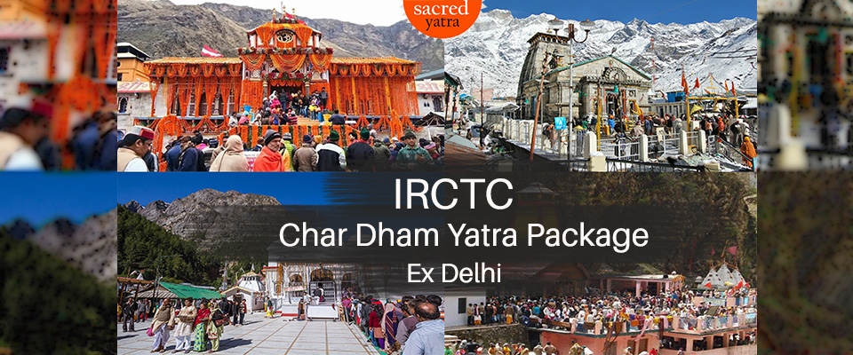 IRCTC Char Dham Yatra Tour Package from Delhi
