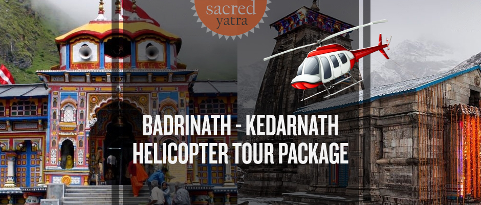 badrinath kedarnath tour package by helicopter from delhi