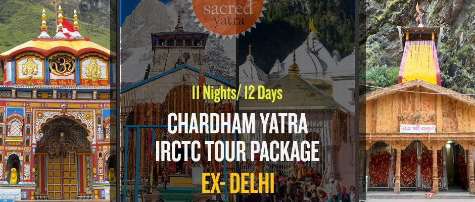 IRCTC Char Dham Yatra Tour Package Ex Delhi