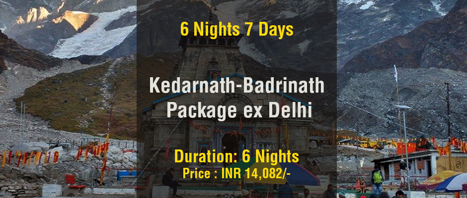 6 Nights Kedarnath Badrinath Do Dham Package From Delhi